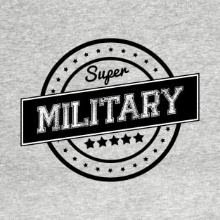 Super military T-Shirt